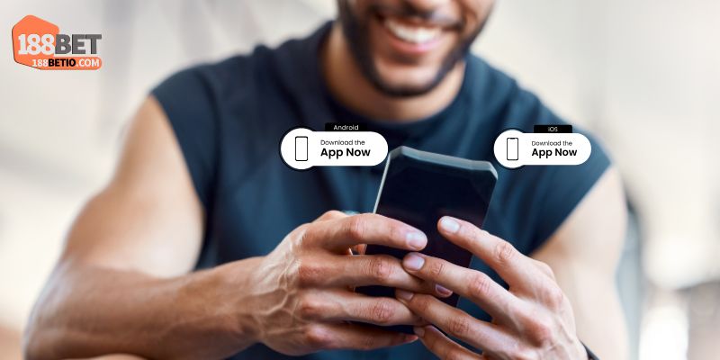 Tải App 2 Hướng dẫn chi tiết cách tải app 188Bet về iOS & Android